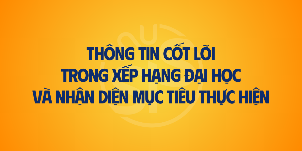 Thông tin cốt lõi trong xếp hạng đại học và nhận diện mục tiêu thực hiện